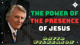 David Wilkerson - The Power Of The Awesome Presence Of Jesus!