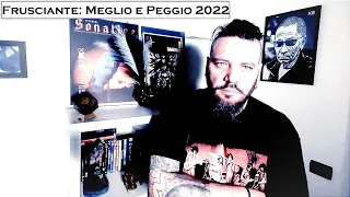 Federico Frusciante: Meglio e Peggio 2022