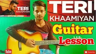 Teri Khaamiyan || AKHIL | Jaani | B Praak ||-Easy Guitar Chords/Lessons/Tutorial/Guitar Cover