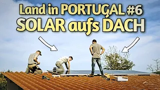 Ich baue 2250W SOLAR aufs Dach! Scheune ist fast fertig! Offgrid in Portugal - WiLD SPiRiT Land #6