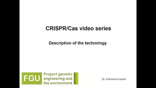 CRISPR/Cas Explainer Video 1: Description of the Technology
