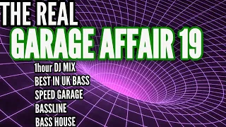 The *REAL* Garage Affair 19 New Mix of  Speed Garage Bassline and Bass House 2021 . + Free download