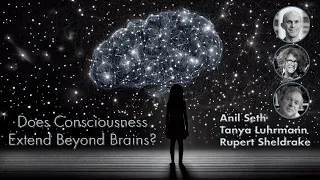 Does Consciousness Extend Beyond Brains? The 2023 Holberg Debate, feat. Seth, Luhrman, &  Sheldrake.