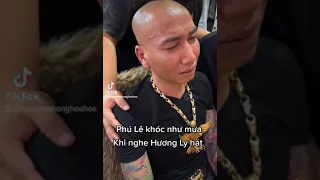 Giang hồ Mõm 👉Phú Lê khóc như mưa khi nghe Hương Ly hát