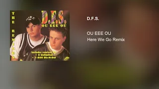 D.F.S. - OU EEE OU (Here We Go Remix)