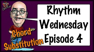 Rhythm Wednesday Episode 4 - Blues Chord Substitutions