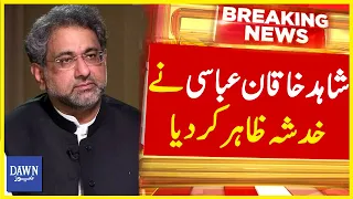 Shahid Khaqan Abbasi Gives Big Warning About PMLN Government | Breaking News | Dawn News