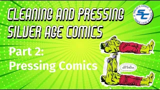 Cleaning and Pressing Silver Age Comics: Part 2 Cleaning and Pressing