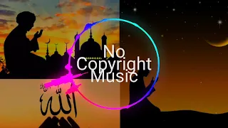 New Best 🥰 Islam Background Music No Copyright Music Most Music 2024