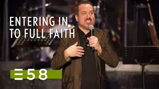 Entering In To Full Faith | Shawn Bolz | Expression 58