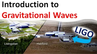 Relativity 109a - Gravitational Waves: Introduction (LIGO, Wave Equation)