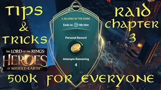 LOTR: Heroes of Middle Earth - Tips & Tricks For Raid Chapter 3 - 500k For Every Player Minimum!