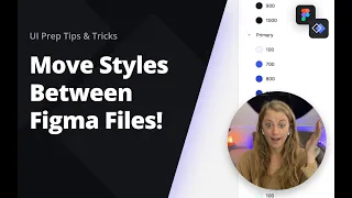 Move Styles Between Figma Files in 5 Seconds