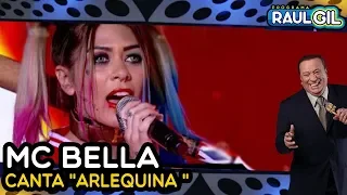 MC BELLA - Arlequina | PROGRAMA RAUL GIL
