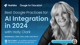 Best Practices for AI with Google for Education (with HOLLY CLARK!)