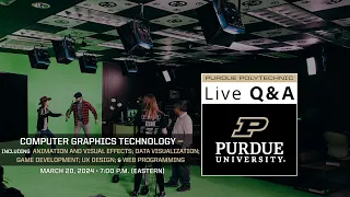 Live Q&A: Computer Graphics Technology – March 20, 2024 – Purdue Polytechnic