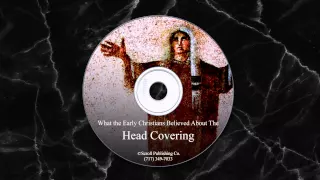 What the Early Christians Believed About The Head Covering