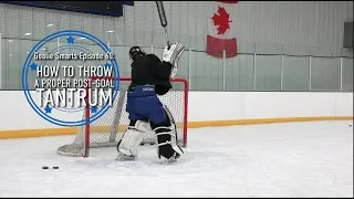 How to Throw a Proper Post-Goal Tantrum - Goalie Smarts Ep. 60