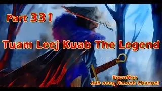 Tuam Leej Kuab The Hmong Shaman Warrior ( Part 331 ) 25/11/2022