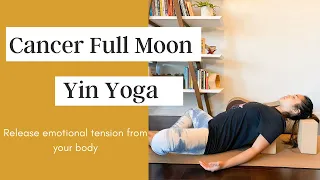 Cancer Full Moon Yin Yoga I 35 Min Class to Release Emotional Tension