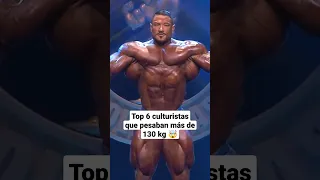 Top 6 culturistas que pesaban más de 130 kg #gym #bodybuilding #mrolympia #fitness