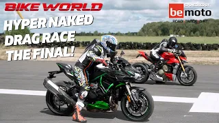 Bike World Drag Race | Hyper Naked Shoot Out! (The Final)