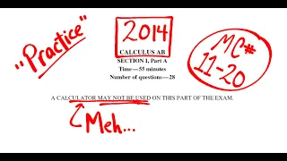 Visca AP Calculus AB 2014 Exam Problems 11 - 20