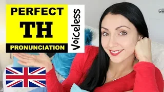 Perfect TH Pronunciation | British English Pronunciation Lesson | Voiceless TH Sound