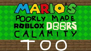 Mario's Poorly Animated Doors Calamity Too