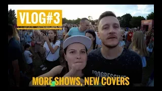 VLOG#3. MORE SHOWS, NEW COVERS. Лучший и худший концерты/В прямом эфире/Съёмка новых каверов