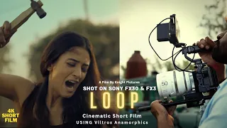 LOOP -Short Film I Shot on Sony FX30 & FX3 with Viltrox Anamorphics |Cinematic Video|Review In Hindi