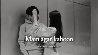 Main Agar Kahoon ( slowed+reverb ) | Shreya Ghoshal | Sonu Nigam