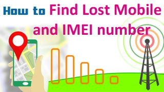 How to Find Lost Mobile and IMEI number