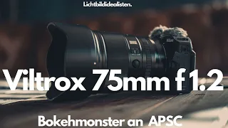 Viltrox 75mm f 1.2 - das günstige Bokehmonster!