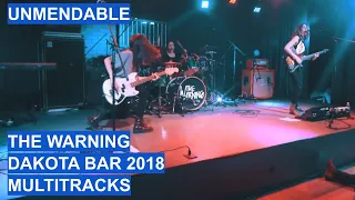 THE WARNING - LIVE AT DAKOTA BAR 2018 - UNMENDABLE - MULTITRACKS