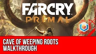 Far Cry Primal - Cave of Weeping Roots Walkthrough (Gameplay Let's Play)