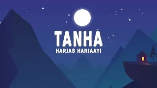 Harjas Harjaayi, The Turbo - Tanha (Lyrics)