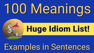 100 English Idioms You Can Use Often | Meanings and Examples