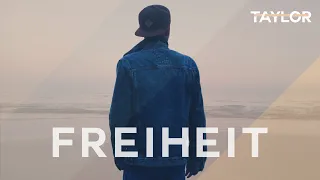 TAYLOR - Freiheit (Offizielles Musikvideo)