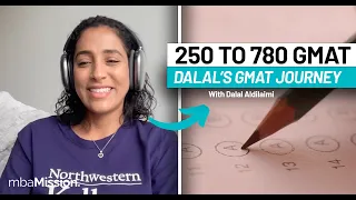 Dalal's GMAT Journey: 250 to 780 | Kellogg MMM