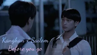 Kanghan ♥ Sailom | Dangerous Romance | FMV ~ Before you go #dangerousromance