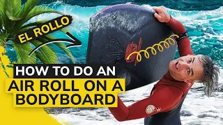 How To Do An Air Roll (El Rollo) On A Bodyboard - Bodyboard-School