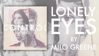 Milo Greene - Lonely Eyes (Official Audio)