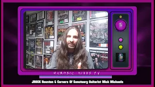 Chaotic Riff's TV - May 2024 interview with Corners Of Sanctuary Guitarist Mick Michaels
