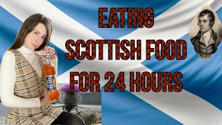 Eating Scottish Foods For 24 Hours | International Cuisine For Burns Night