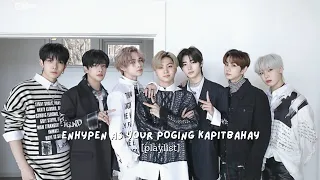 ENHYPEN AS YOUR POGING KAPITBAHAY [playlist]