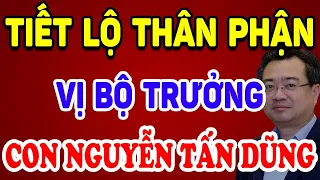 Tiết Lộ Thân Phận KHỦNG Của NGUYỄN THANH NGHỊ Con Thủ tướng Nguyễn Tấn Dũng ! | Triết Lý Tinh Hoa