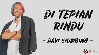 Di Tepian Rindu - Davi Sumbing (Lirik Lagu) ~ Pah anakmu mulai dewasa sudah mulai malu mencium