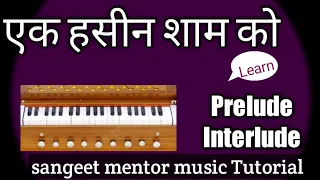 Ek haseen shaam ko Harmonium Tutorial.sangeet mentor.learn Prelude,Interlude.Mohd.Rafi sahab