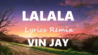 Vin Jay- LALALA Lyrics (Remix) (Y2K,bbno$) I been living like a rockstar really ashame.